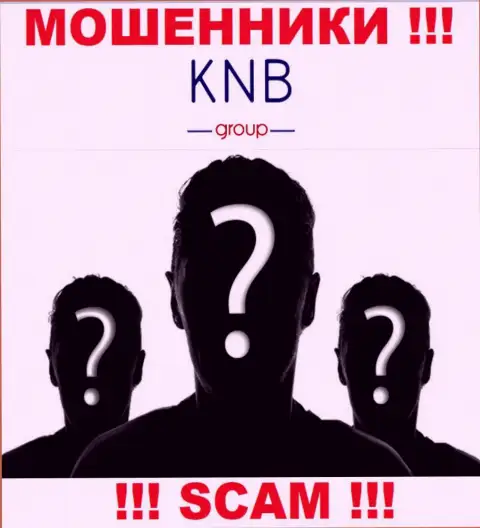 Нет ни малейшей возможности выяснить, кто конкретно является непосредственным руководством организации KNB Group - это однозначно мошенники