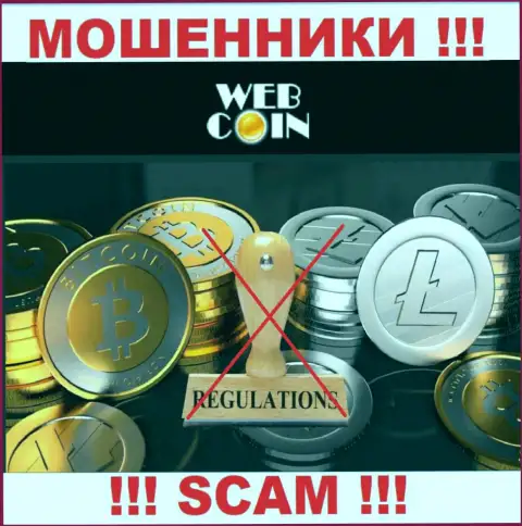 Компания Web-Coin Pro не имеет регулирующего органа и лицензии на осуществление деятельности