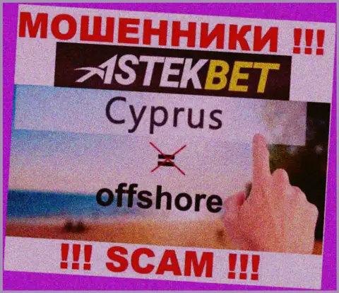 Будьте крайне бдительны internet-обманщики AstekBet зарегистрированы в офшоре на территории - Кипр