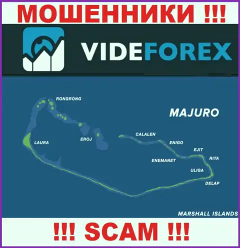 Контора VideForex зарегистрирована довольно-таки далеко от слитых ими клиентов на территории Маджуро, Маршалловы острова