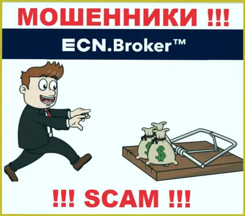 На требования мошенников из дилинговой организации ECN Broker покрыть комиссионный сбор для вывода денежных вкладов, отвечайте отказом